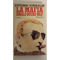 La Mafia Dagli Occhi Blu. Vittori Schiraldi Rusconi Ed. 