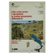 Che Cosa Sono I Terremoti E Come Possiamo Difenderci. Dispense E Testo Delle Parti Audiovisive. Consiglio Nazionale Delle Ricerche. Sei, 
