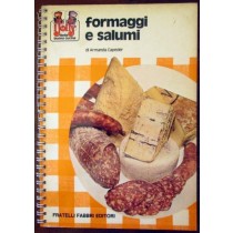 Formaggi E Salumi. Capeder Armanda Fratelli Fabbri Editori