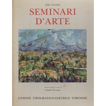Seminari D'Arte. Versione Italiana A Cura Di Guido Errante. Che Cosa È Un Quadro?. Il Realismo. L'Espressionismo. L'Astrattismo. La Composizione Come Ritmo Lineare. La Composizione Come Struttura. L'A John. Canaday Aa.Vv. 