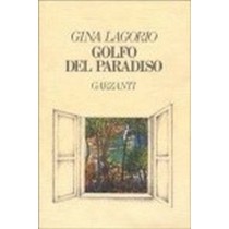 Golfo Del Paradiso  Gina Lagorio Garzanti Editore