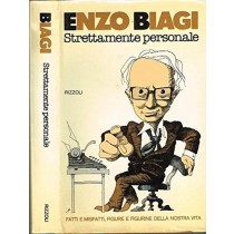 Strettamente Personale. Fatti E Misfatti, Figure E Figurine Della Nostra Vita. Enzo Biagi Rizzoli