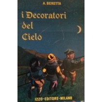I DECORATORI DEL CIELO,A.Beretta,Izzo Editore