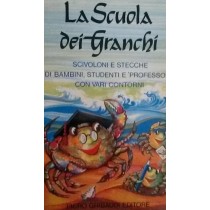 La scuola dei Granchi,Augusto La Sabbia,Piero Gribaudi Editore