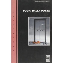 FUORI DALLA PORTA,Marco Martinetti,Chinaski Edizioni 