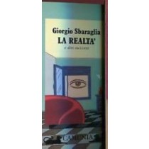 La realtà e altri racconti,Giorgio Sbaraglia,Camunia