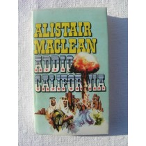 ADDIO CALIFORNIA,Alistair Maclean,Club degli editori