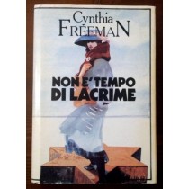 Non è tempo di lacrime,Freeman Cynthia,Edizione CDE