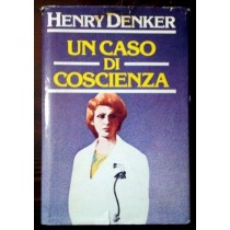 UN CASO DI COSCIENZA,HENRY DENKER ,Edizone Club del Libro