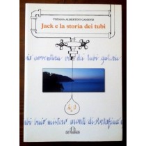Jack e la storia dei tubi,Tiziana Albertini Cassinis ,De Ferrari 