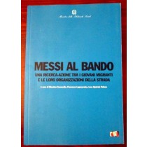 Messi al bando Una ricerca-azione tra i giovani migranti e le loro organizzazioni della storia,AA.VV.,Carta