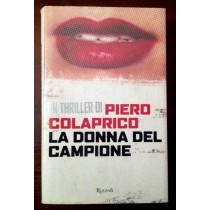 La donna del campione,Piero Colaprico,Rizzoli
