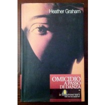 Omicidio a Passo Di Danza ,Graham Heather,Harlequin Mondadori