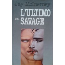 L'ultimo dei Savage,Jay McInerney,Euroclub su licenza RCS Libri