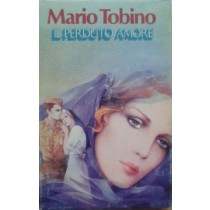 Il perduto amore,Mario Tobino,Club degli editori su licenza Mondadori