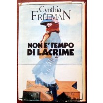 Nion è tempo di lacrime,Freeman Cynthia,Edizioni CDE su licenza Arnoldo Mondadori