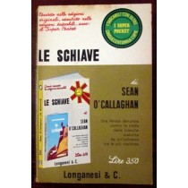 Le schiave - Longanesi tascabili 1970,Sean 0'Callaghan,Longanesi & C.