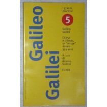 I grandi processi. Galileo Galilei,Alceste Santini,L'unità