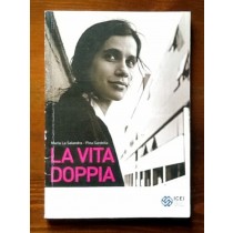 La vita doppia. Costruzione dell'identità e ruolo delle donne nei percorsi migratori,Maria La Salandra, Pina Sardella,ICEI