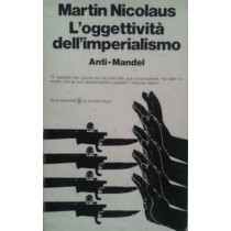 L'oggettività dell'imperialismo,Martin Nicolaus,La nuova Italia