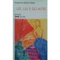 Lei, lui e gli altri,Margherita Boscolo Abate,Editing