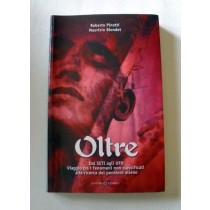 Oltre. Dal Seti agli UFO. Viaggio fra i fenomeni non classificati alla ricerca del pensiero alieno,Roberto Pinotti, Maurizio Blondet,Olimpia