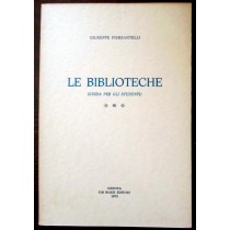 Le biblioteche (guida per gli studenti),Giuseppe Piersantelli,F.lli Bozzi