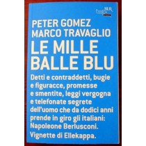 Le mille balle blu,Peter Gomez. Marco Travaglio,Biblioteca Universale Rizzoli