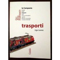 La campania. Trasporti,Ugo Leone,Guida
