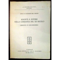 Società e potere nella Germania del XII,Anna M. Lazzarino Del Grosso,Leo S. Olschki