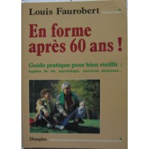 En forme après 60 ans!,Louis Faurobert,Dangles