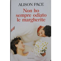Non - ho sempre odiato le margherite