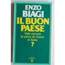 Il buon paese . Vale ancora la pena di vivere in Italia ?