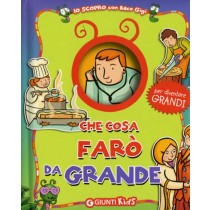 COSA FARO' DA GRANDE