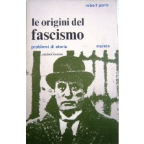 Le origini del fascismo. Problemi di storia
