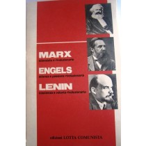 Marx scienziato e rivoluzionario. Engels scienza e passione rivoluzionaria. Lenin coscienza e volontà rivoluzionaria. 3 volumi