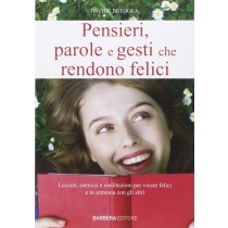 PENSIERI PAROLE E GESTI CHE RENDONO