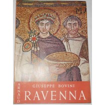 Ravenna. I suoi mosaici e i suoi monumanti