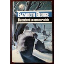Dicembre è un mese crudele,Elizabeth George,Euroclub