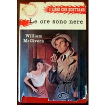 Le ore sono nere,William McGivern,Longanesi