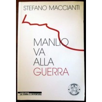 Manilio va alla guerra,Stefano Maccianti,Edizioni Italia Press