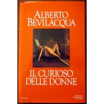 Il Curioso delle Donne,Alberto Bevilacqua,Arnoldo Mondadori