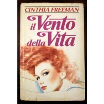 Il vento della vita,Cinthia Freeman,Mondadori