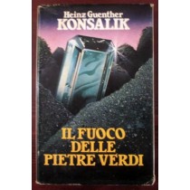 Il fuoco delle pietre verdi,Heinz G.Konsalik,Club degli Editori