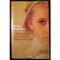 L' armadio dei vestiti dimenticati,Riikka Pulkkinen,Garzanti