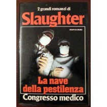 La nave della pestilenza. Congresso Medico,Slaughter ,Euroclub