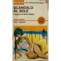 SCANDALO AL SOLE ,Sloan Wilson,Arnoldo Mondadori Editore