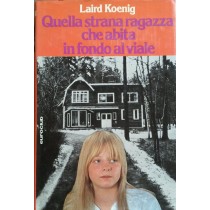 Quella strana ragazza che abita in fondo al viale,Laird Kenig,Euroclub Italia su licenza Rizzoli editore