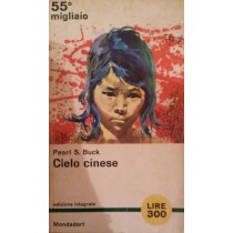 Cielo cinese,Pearl S.Buck,Arnoldo Mondadori Editore