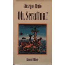 Oh, Serafina!,Giuseppe Berto,Rusconi editore